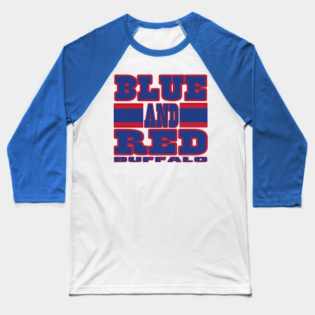 Buffalo LYFE Blue and Red Football Colors! Baseball T-Shirt by OffesniveLine